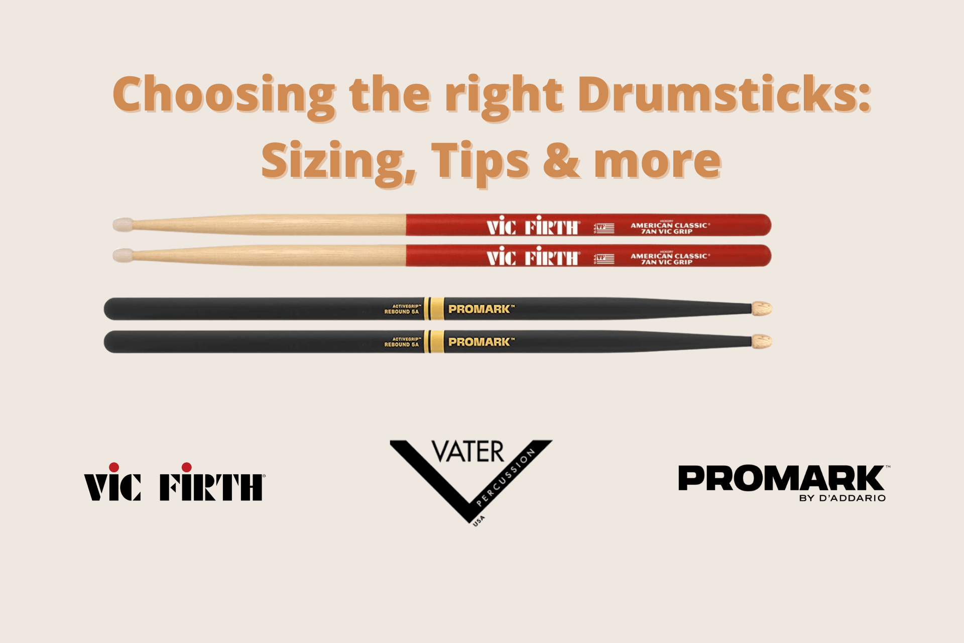 Choosing the right Drumsticks: Sizing, Tips & more